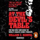 At The Devil's Table: The Man Who Took Down the World's Biggest Crime Syndicate Audiobook