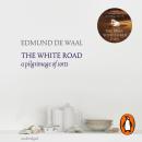 The White Road: a pilgrimage of sorts Audiobook