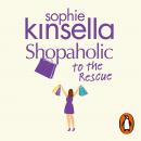 Shopaholic to the Rescue: (Shopaholic Book 8)