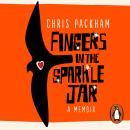Fingers in the Sparkle Jar: A Memoir Audiobook