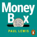 Money Box: Your toolkit for balancing your budget, growing your bank balance and living a better fin Audiobook