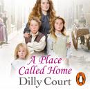 Place Called Home, Dilly Court
