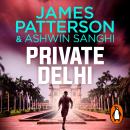 Private Delhi: (Private 13) Audiobook