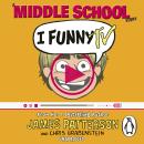 I Funny TV: (I Funny 4) Audiobook