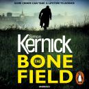 The Bone Field: The heart-stopping new thriller Audiobook