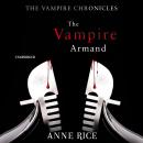 The Vampire Armand: The Vampire Chronicles 6 Audiobook