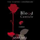 Blood Canticle: The Vampire Chronicles 10 Audiobook