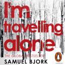 I'm Travelling Alone: (Munch and Krüger Book 1) Audiobook