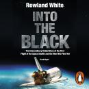 Into the Black: The electrifying true story of how the first flight of the Space Shuttle nearly ende Audiobook