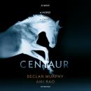 Centaur: Shortlisted For The William Hill Sports Book of the Year 2017 Audiobook