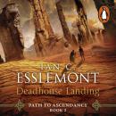 Deadhouse Landing: Path to Ascendancy Book 2 Audiobook