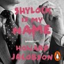 Shylock is My Name: The Merchant of Venice Retold (Hogarth Shakespeare) Audiobook