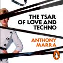 The Tsar of Love and Techno Audiobook