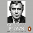 My Life, Our Times Audiobook