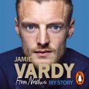 Jamie Vardy: From Nowhere, My Story Audiobook