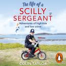 The Life of a Scilly Sergeant Audiobook