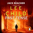 Past Tense: (Jack Reacher 23), Lee Child