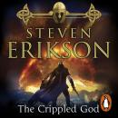 The Crippled God: The Malazan Book of the Fallen 10 Audiobook
