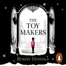 Toymakers: Dark, enchanting and utterly gripping', Robert Dinsdale