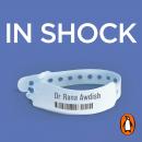 In Shock: How Nearly Dying Made Me a Better Intensive Care Doctor Audiobook