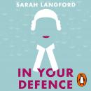 In Your Defence: Stories of Life and Law Audiobook