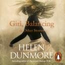 Girl, Balancing & Other Stories Audiobook