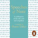 Speeches of Note: A celebration of the old, new and unspoken Audiobook