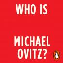 Who Is Michael Ovitz?: A Memoir Audiobook