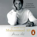 At Home with Muhammad Ali: A Memoir of Love, Loss and Forgiveness Audiobook