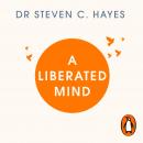 A Liberated Mind: The essential guide to ACT Audiobook