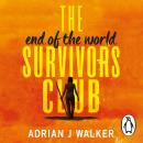 The End of the World Survivors Club Audiobook
