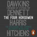 The Four Horsemen: The Discussion that Sparked an Atheist Revolution  Foreword by Stephen Fry Audiobook