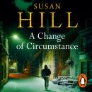 A Change of Circumstance: The new Simon Serrailler novel from the million-copy bestselling author Audiobook