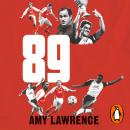 89: Arsenal's Greatest Moment, Told in Our Own Words Audiobook