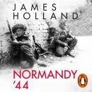 Normandy '44: D-Day and the Battle for France Audiobook