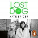 Lost Dog: A Love Story Audiobook
