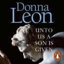 Unto Us a Son Is Given Audiobook
