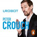 I, Robot: How to Be a Footballer 2 Audiobook