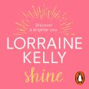 Shine: Discover a Brighter You Audiobook