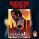 Stranger Things: Darkness on the Edge of Town: The Second Official Novel Audiobook