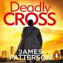 Deadly Cross: (Alex Cross 28) Audiobook