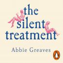 The Silent Treatment: A BBC Radio 2 Book Club pick Audiobook