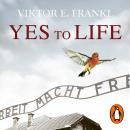 Yes To Life In Spite of Everything, Viktor E. Frankl