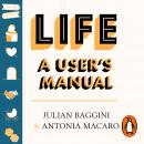 Life: A User’s Manual: Philosophy for (Almost) Any Eventuality Audiobook