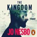 The Kingdom: The new thriller from the no.1 bestselling author of the Harry Hole series Audiobook