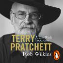 Terry Pratchett: A Life With Footnotes: The moving and joyously funny must-read official biography of one of our finest storytellers Audiobook