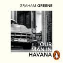 Our Man In Havana: An Introduction by Christopher Hitchens Audiobook