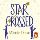 Star-Crossed: The heartwarming and witty romcom you won't want to miss Audiobook