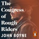 The Congress of Rough Riders Audiobook