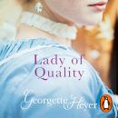 Lady Of Quality: Gossip, scandal and an unforgettable Regency romance Audiobook